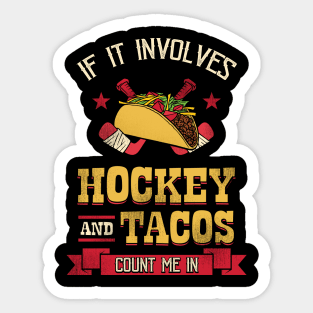 If it involves hockey and tacos count me in Sticker